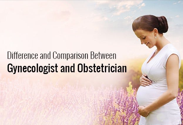 Difference and Comparison Between Gynecologist and Obstetrician