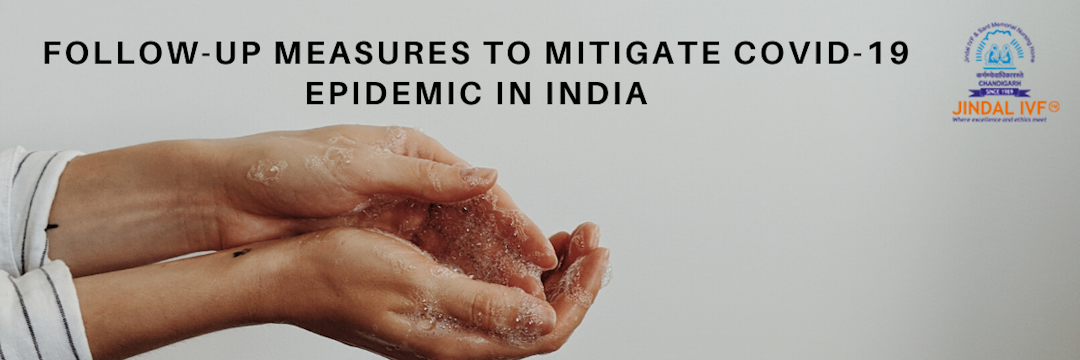 Follow-up measures to mitigate COVID-19 epidemic in India